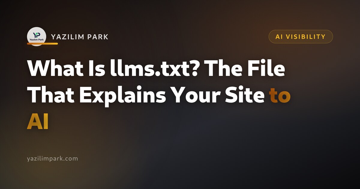 What Is llms.txt? The File That Explains Your Site to AI