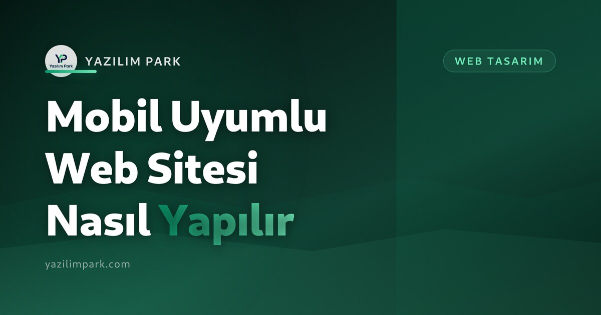 Mobil Uyumlu Web Sitesi Nasıl Yapılır