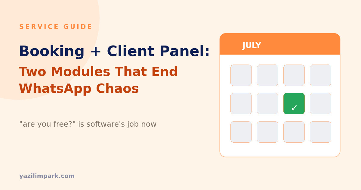 Booking Systems and Client Panels: Two Modules That End WhatsApp Chaos