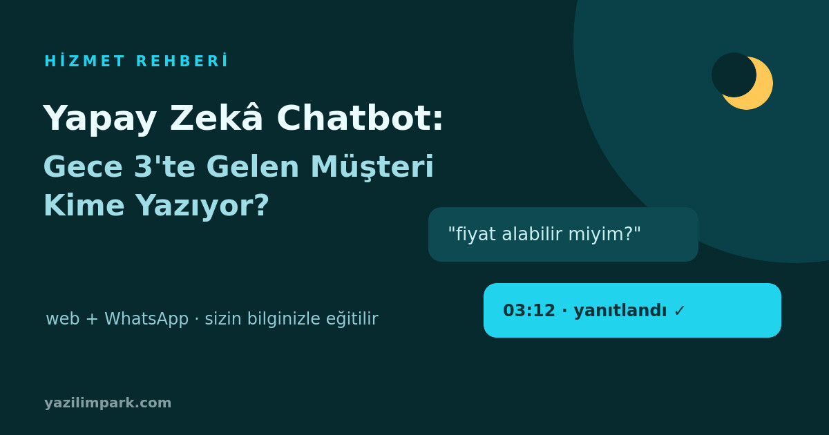 İşletmeler İçin Yapay Zekâ Chatbot: Kurulumdan Canlıya Gerçekçi Rehber